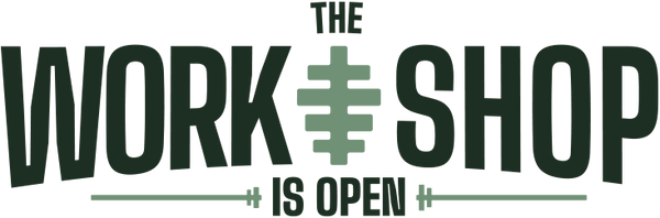The Work Shop Is Open